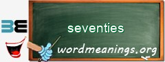 WordMeaning blackboard for seventies